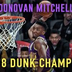 ジャズの新星ドノバンミッチェルが豪快ダンクを炸裂、NBAダンクコンテスト2018王者に輝く